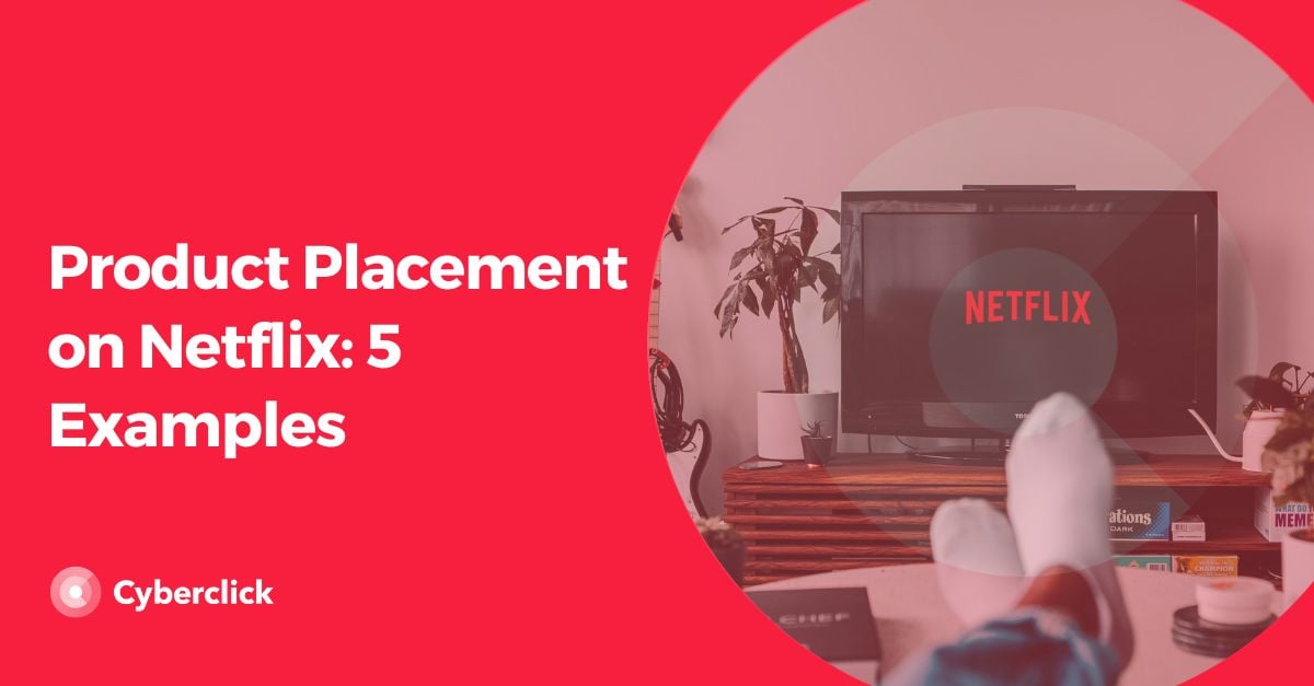 Product Placement on Netflix 5 Examples